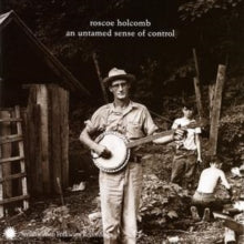 HOLCOMB, ROSCOE - An Untamed Sense of Control [CD]