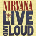 NIRVANA - Live & Loud [2LP]