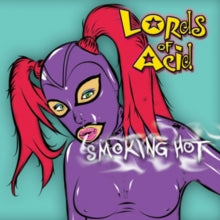 LORDS OF ACID - Smoking Hot [CD]