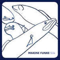 MAXINE FUNKE SilkLP