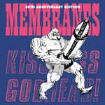 MEMBRANES Kiss Ass... Godhead!