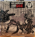 GO AHEAD & DIE - UNKNOWN