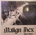 MALIGN HEX - MEAT WAVE LP