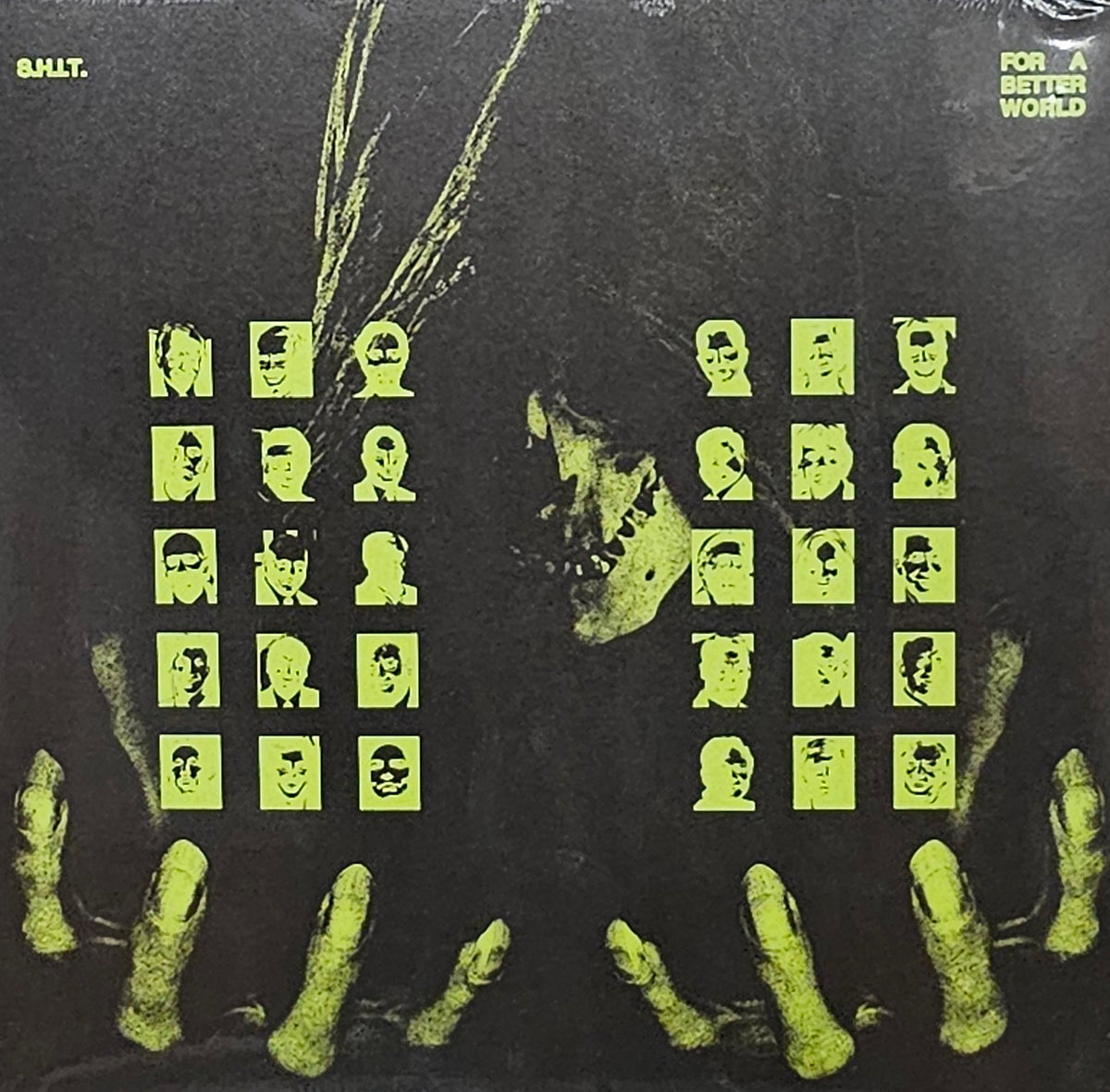 S.H.I.T.--For A Better World LP