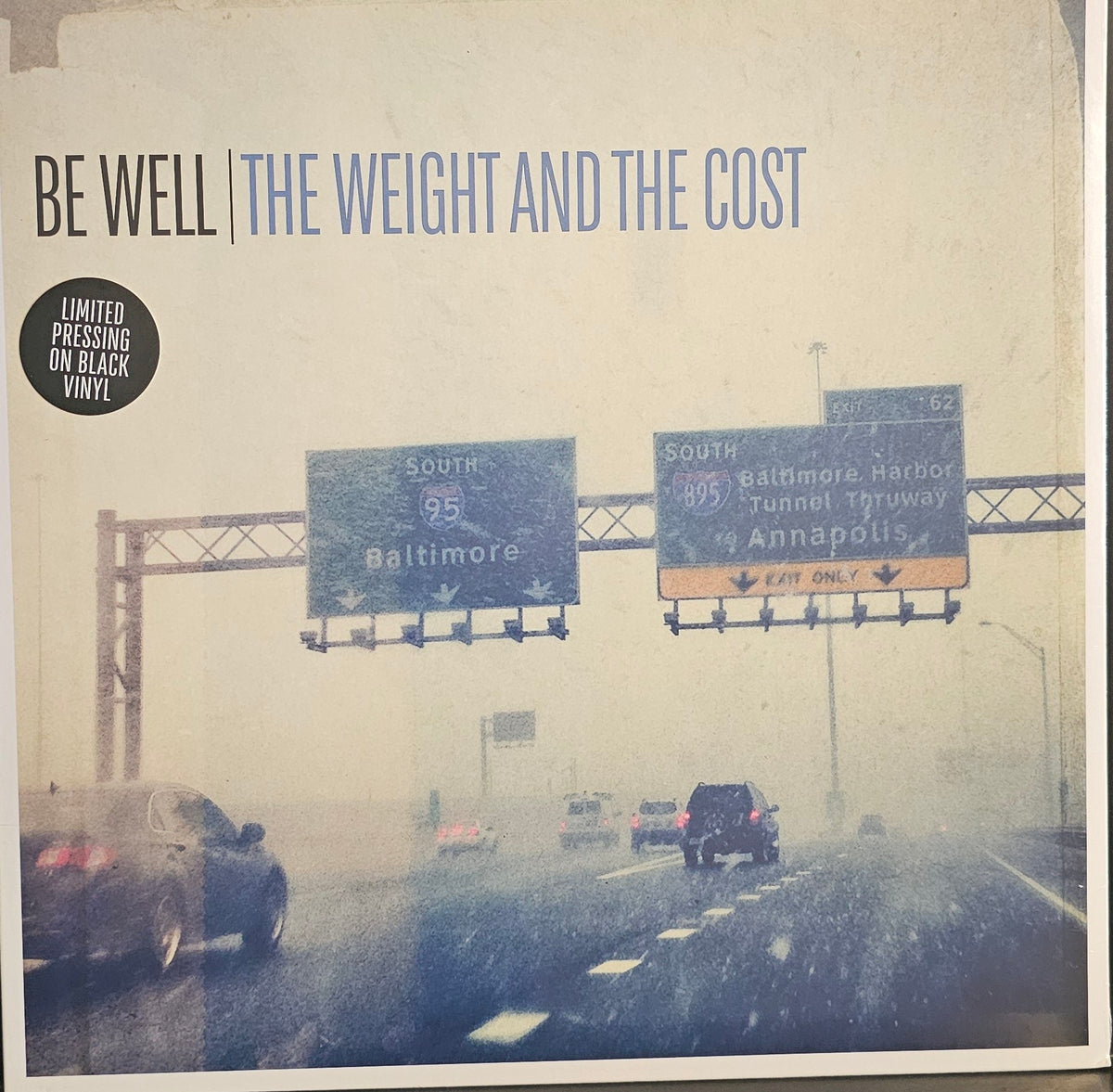 BE WELL - The Weight And The Cost LP