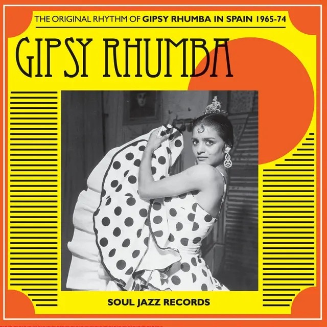 SOUL JAZZ RECORDS - Gipsy Rhumba: The Original Rhythm of Gipsy Rhumba in Spain 1965-74 LP