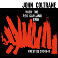 COLTRANE, JOHN - John Coltrane with the Red Garland Trio {LP}