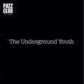 THE UNDERGROUND YOUTH, Fuzz Club Sessions, LP