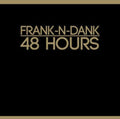 FRANK N DANK - 48 Hours [LP]