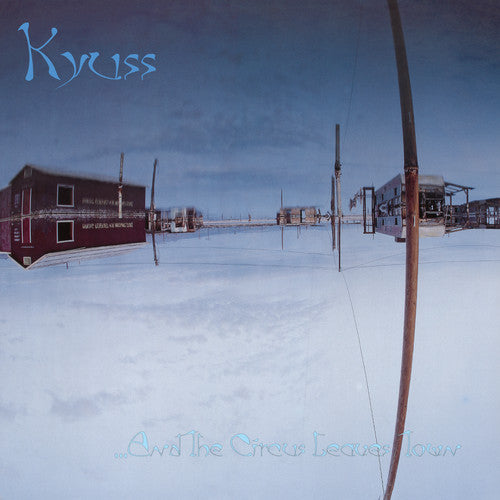 KYUSS - & The Circus Leaves Town {LP}