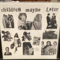 CHILDREN MAYBE LATER - WHAT A FLASH KICK