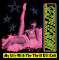 MY LIFE WITH THE THRILL KILL KULT - Sexplosion! {Limited Orange LP}