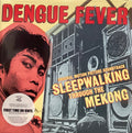 DENGUE FEVER - SLEEPWALKING