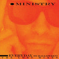 Ministry - Everyday (Is Halloween) The Lost Mixes [ORANGE W/ BLACK SPLATTER]
