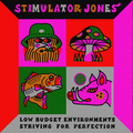 STIMULATOR JONES low budge environments striving