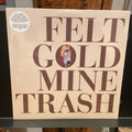 FELT Gold Mine Trash LP.