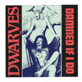 DWARVES - Damned If I Do B/W The Cougars {7" LP}