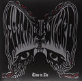 ELECTRIC WIZARD - Time To Die [LP]