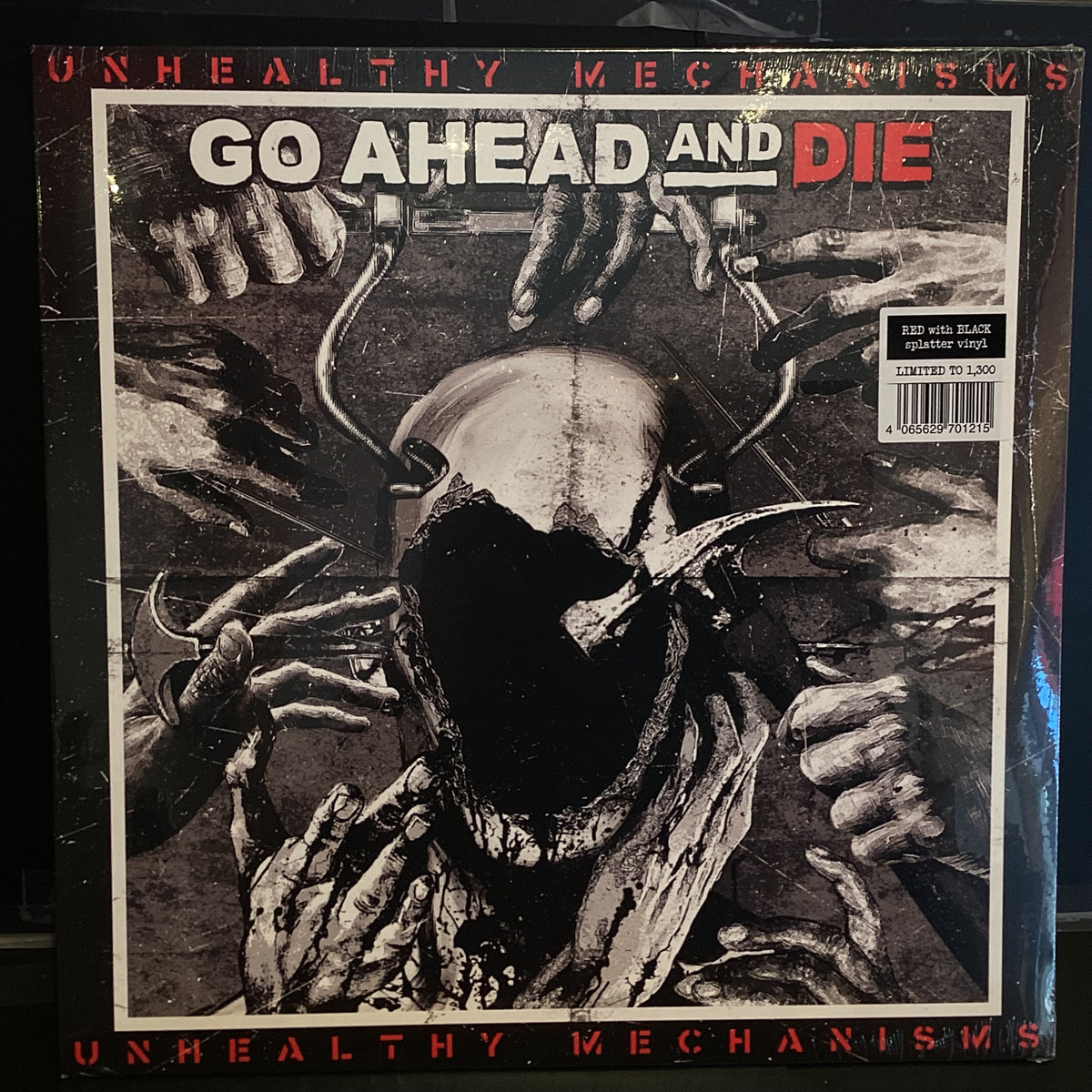 GO AHEAD AND DIE - UNHEALTHY MECHANISMS LP