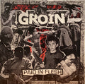 GROIN - Paid in Flesh LP