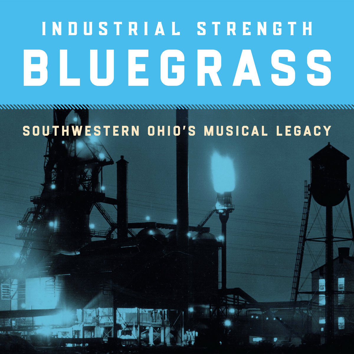V/A Industrial Strength Bluegrass: Ohio's Music Legacy LP