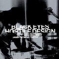 BLACK EYES -Hostile Design [LP]