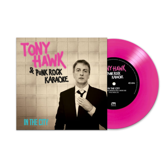 TONY HAWK - & Punk Rock Karaoke: In The City [PINK 7"]