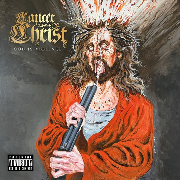 CANCER CHRIST - God Is Violence [CD]