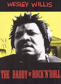 WILLIS WESLEY - Daddy Of Rock 'N' Roll [DVD]