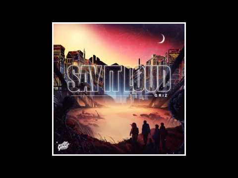 GRIZ - Say It Loud [CD]