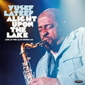 LATEEF, YUSEF - Alight Upon The Lake: Live at The Jazz Showcase [3LP] (RSD 2026)