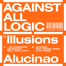AGAINST ALL LOGIC - Illusions of Shameless Abundance/Alucina [LP]
