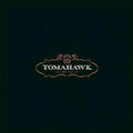 TOMAHAWK - Mit Gas {LP}