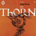 LARGE PLANTS - The Thorn [LP]