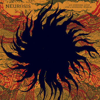 NEUROSIS - Undying Love For A Burning World {Color 2LP}