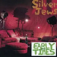 SILVER JEWS - Early Times [LP]