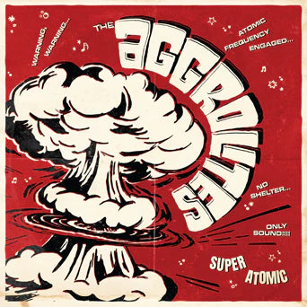 THE AGGROLITES - Super Atomic