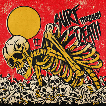 SURF THROUGH DEATH - II [YELLOW W/ RED SWIRL]