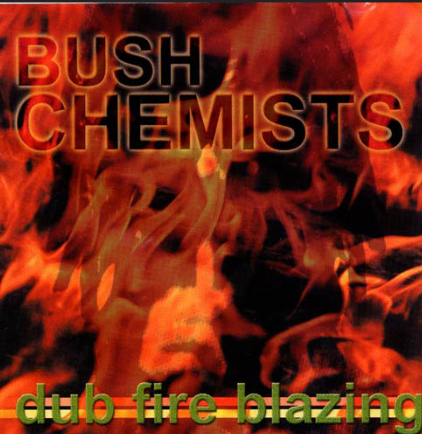 BUSH CHEMISTS dub fire LP