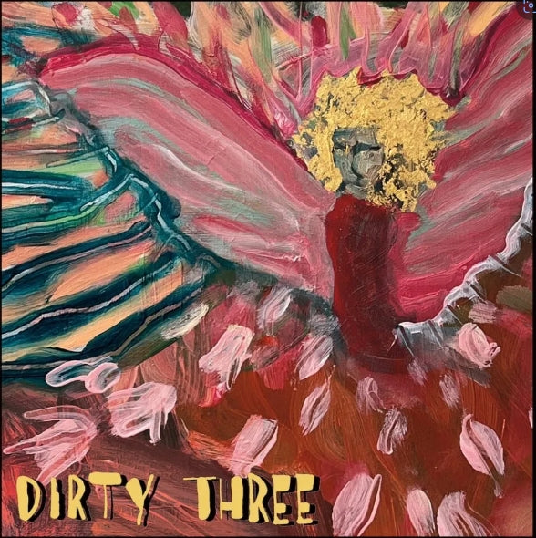 DIRTY THREE - LOVE CHANGES EVERYTHING LP