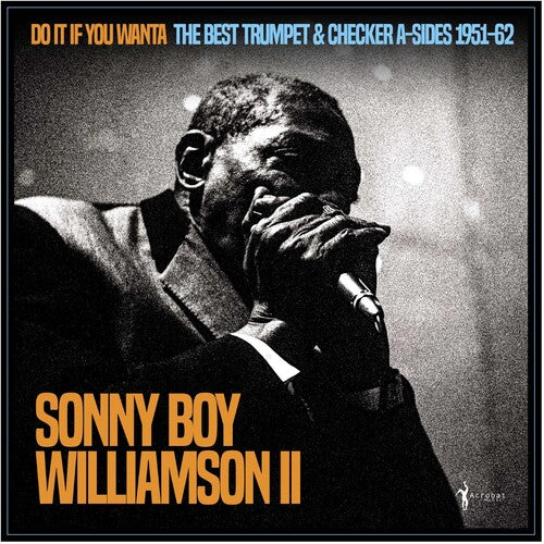 WILLIAMSON II, SONNY BOY - Do It If You Wanta: The Best Trumpet & Checker A- Sides 1951-62 [LP]