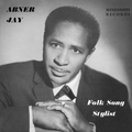 ABNER, JAY - Folk Song Stylist