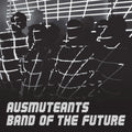 Ausmuteants LP Band of the