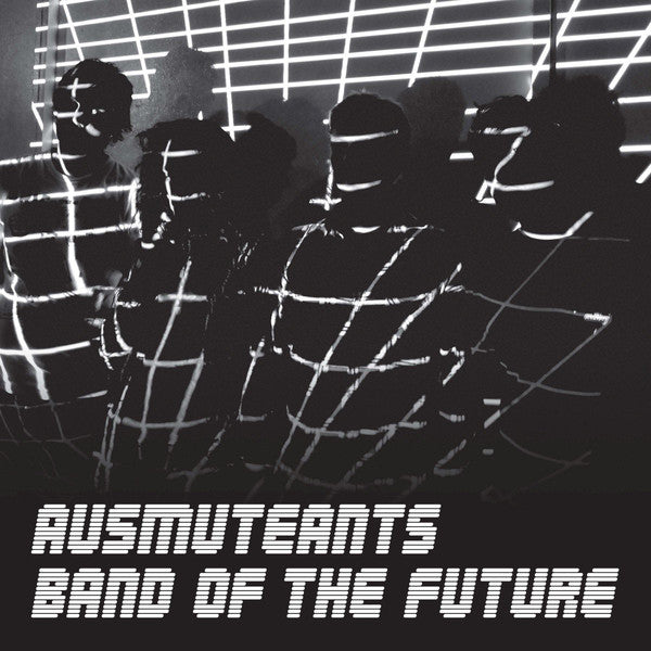 Ausmuteants LP Band of the