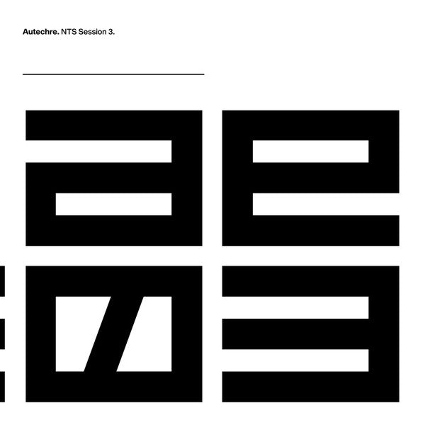 AUTECHRE - NTS Session 3 [2LP]