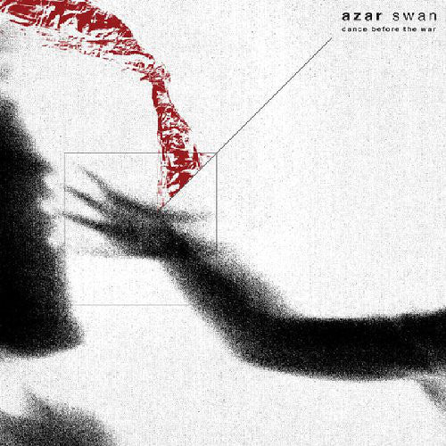 AZAR SWAN Dance Before The War