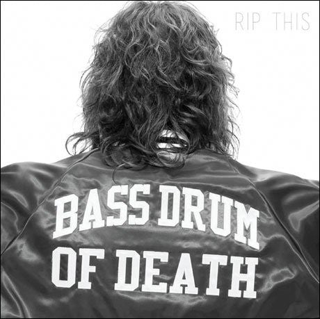 Bass Drum Of Death LP Rip This