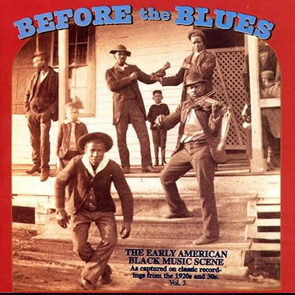 V/A - Before The Blues Vol. 3 Early American Black Music Scene {CD}