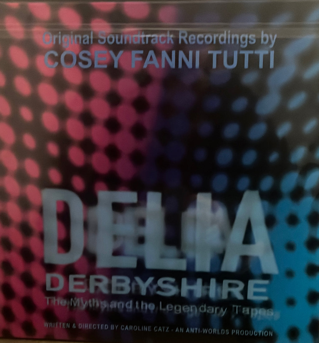 TUTTI, COSEY FANNI  - DELIA DERBYSHIRE: THE MYTHS AND THE LEGEND