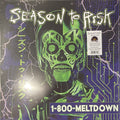 SEASON TO RISK - 1-800-Meltdown [GLOW IN THE DARK LP] RSD2025
